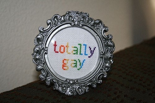 Totally Gay cross stitch - MADE TO ORDER