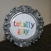 Totally Gay cross stitch - MADE TO ORDER