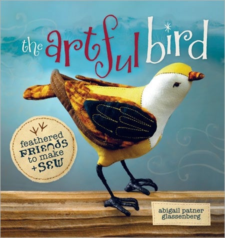 Autographed Copy of My Book - The Artful Bird: Feathered Friends to Make and Sew