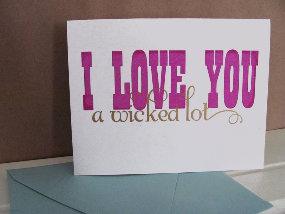 I LOVE YOU a wicked lot- Gocco screenprinted folded card