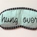 hung over sleep mask