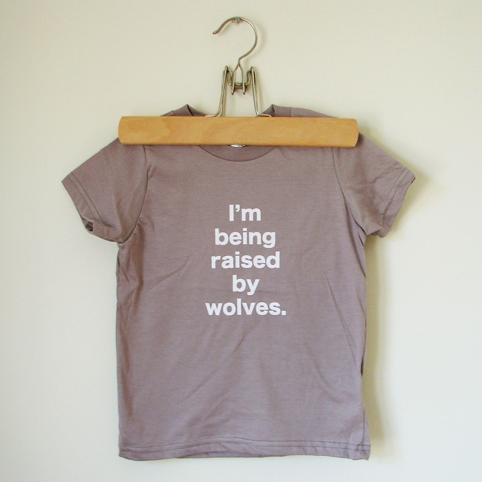 I'm Being Raised By Wolves kids shirt (size T8)