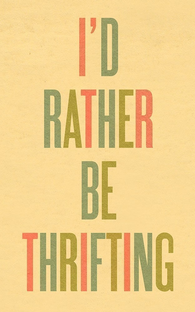 I'd Rather Be Thrifting