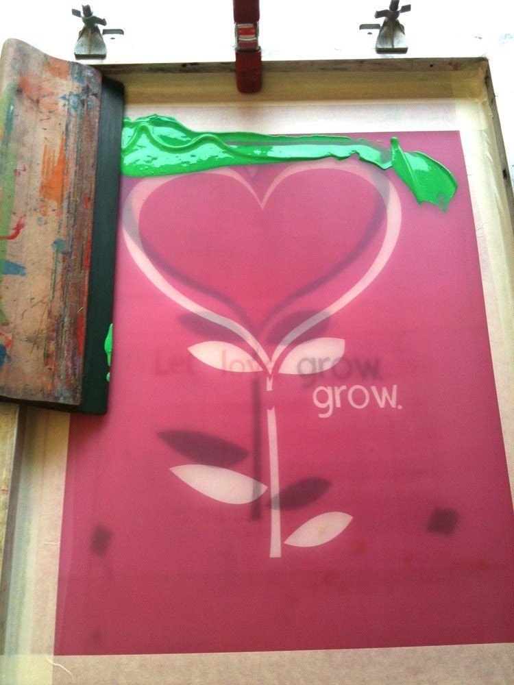 Let Love Grow - hand screen printed, limited edition art, silkscreen print