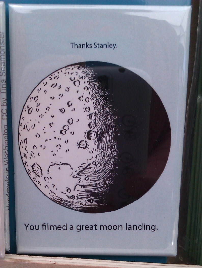 Kubrick Filmed the Moon Landing Fridge Magnet