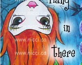 Greeting Card by a Glitzy Gal ...    "Hang in there"