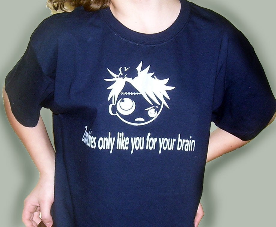 Zombies only like you for your brain t-shirt