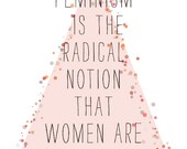 feminism is the radical notion that women are people 5x7 print
