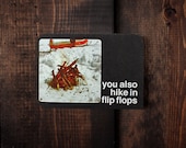 You Also Hike in Flip Flops - You Inspire Me Card