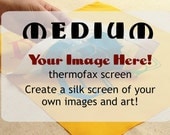 Your Image Here Custom Image Thermofax Screen (medium)