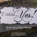 I SAID YES SIGN, Vintage Wedding Sign, Shabby Chic Wedding, Signature Signs by Cheryl Westerkamp