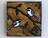 CHICKADEES ----- Sculpted Acrylic Wall Floater --- Cute Birds on a Branch