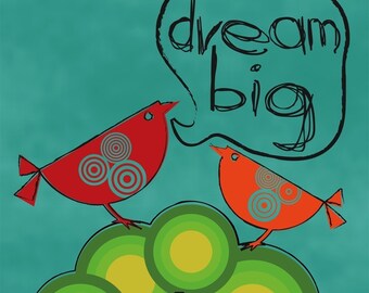 Dream Big Digital Print