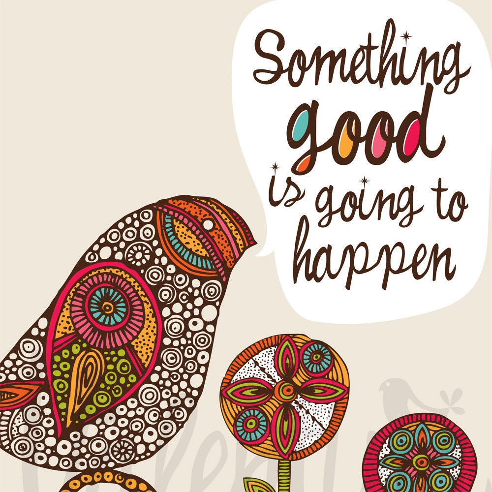 Something good is going to happen