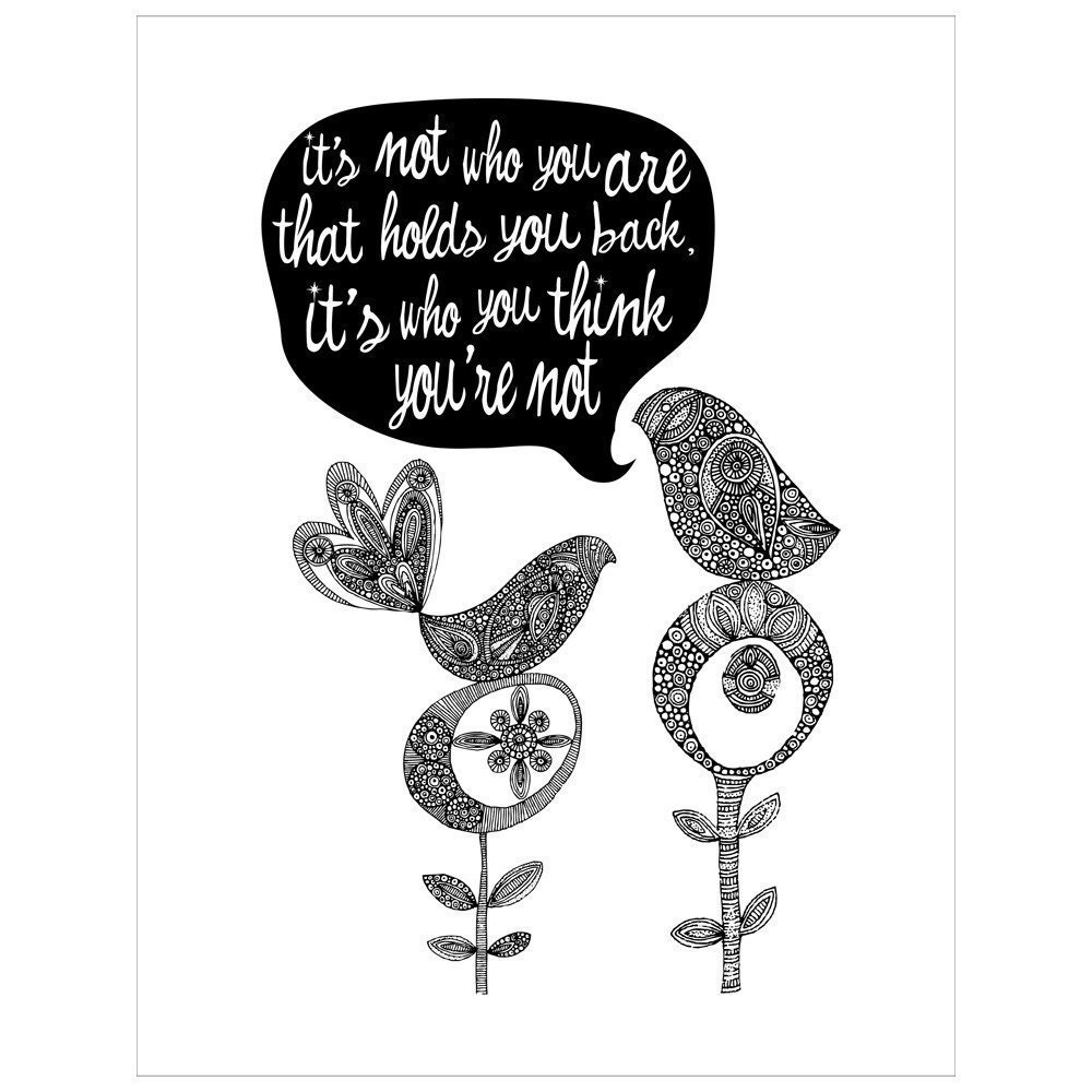 It's not who you are that holds you back...