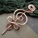 Celtic Budding Spiral Copper Shawl Pin / Scarf Pin / Sweater Brooch/ Hair Pin- Celtic Accessory- Hammered Wire Metal