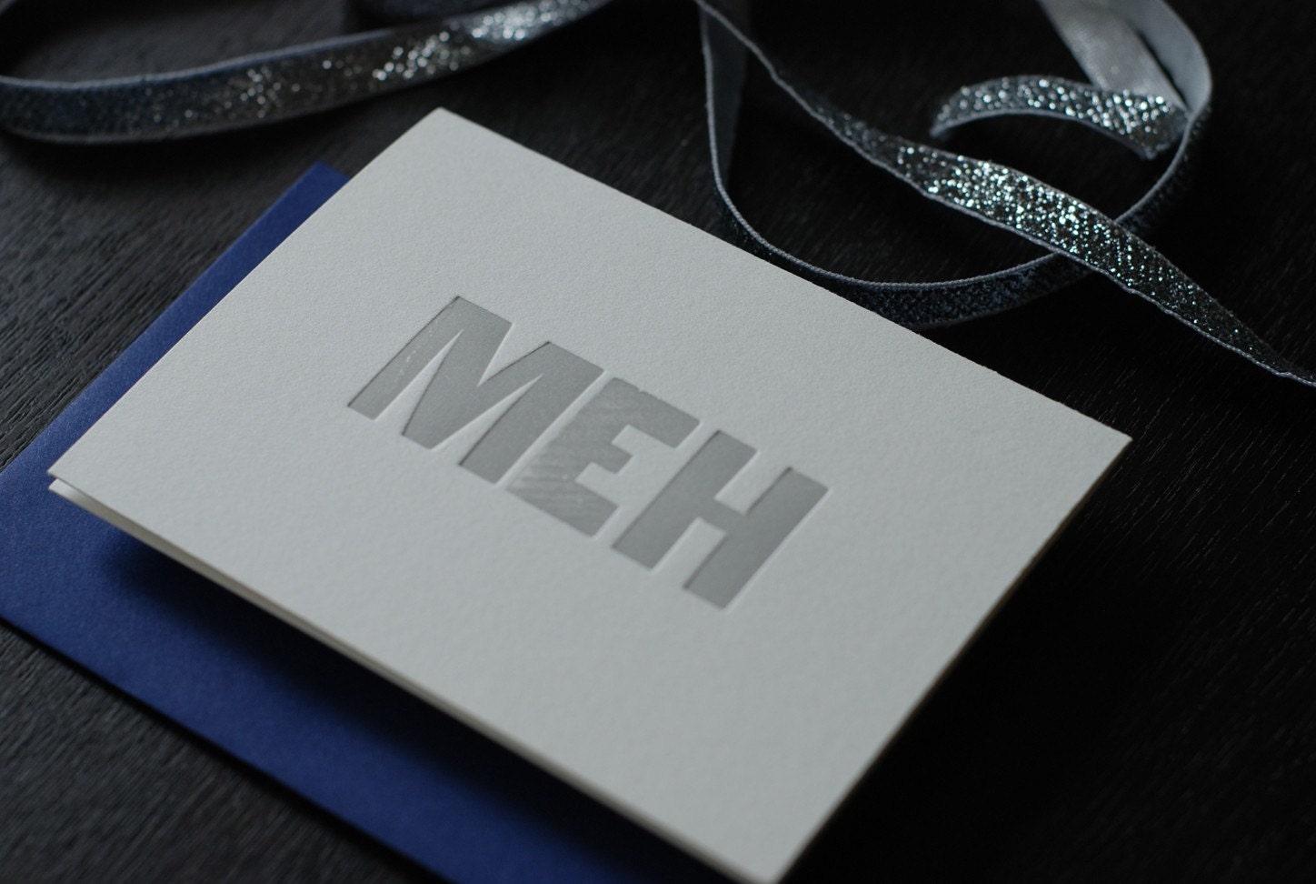 Meh - One Color Letterpress Card