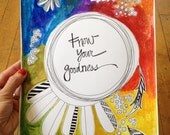 know your goodness.  wisdom 9x12 inch print - limited edition.
