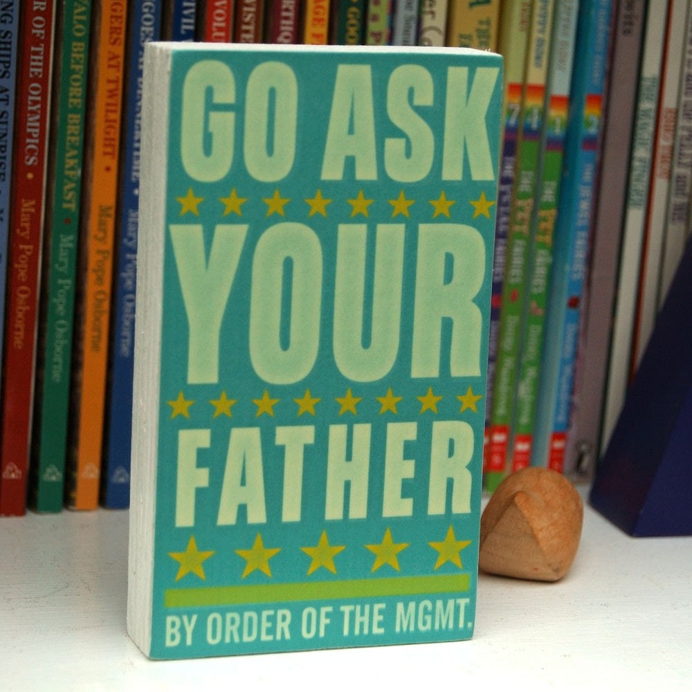 Set of Two - Go Ask Your Father or Mother Art Blocks - 2.625 in x 4.5 in - Gift - Fathers Day Gift - Gift for Mom - Gift for Dad