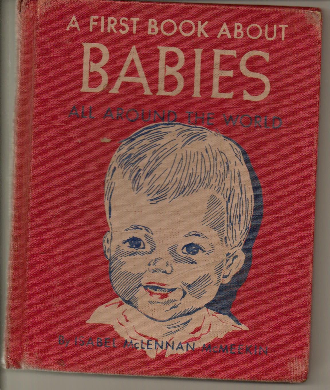 A First Book About Babies All Around The World by McMeekin