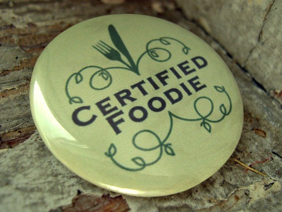 Pinback button badge - Certified Foodie - UNPACKAGED - Gift under 5 dollars
