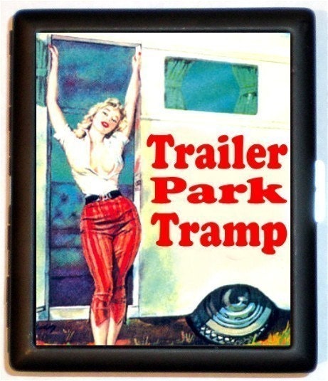 Trailer Park Tramp Cigarette Case ID Case Business Card Holder Rockabilly Pulp Humor Kitsch