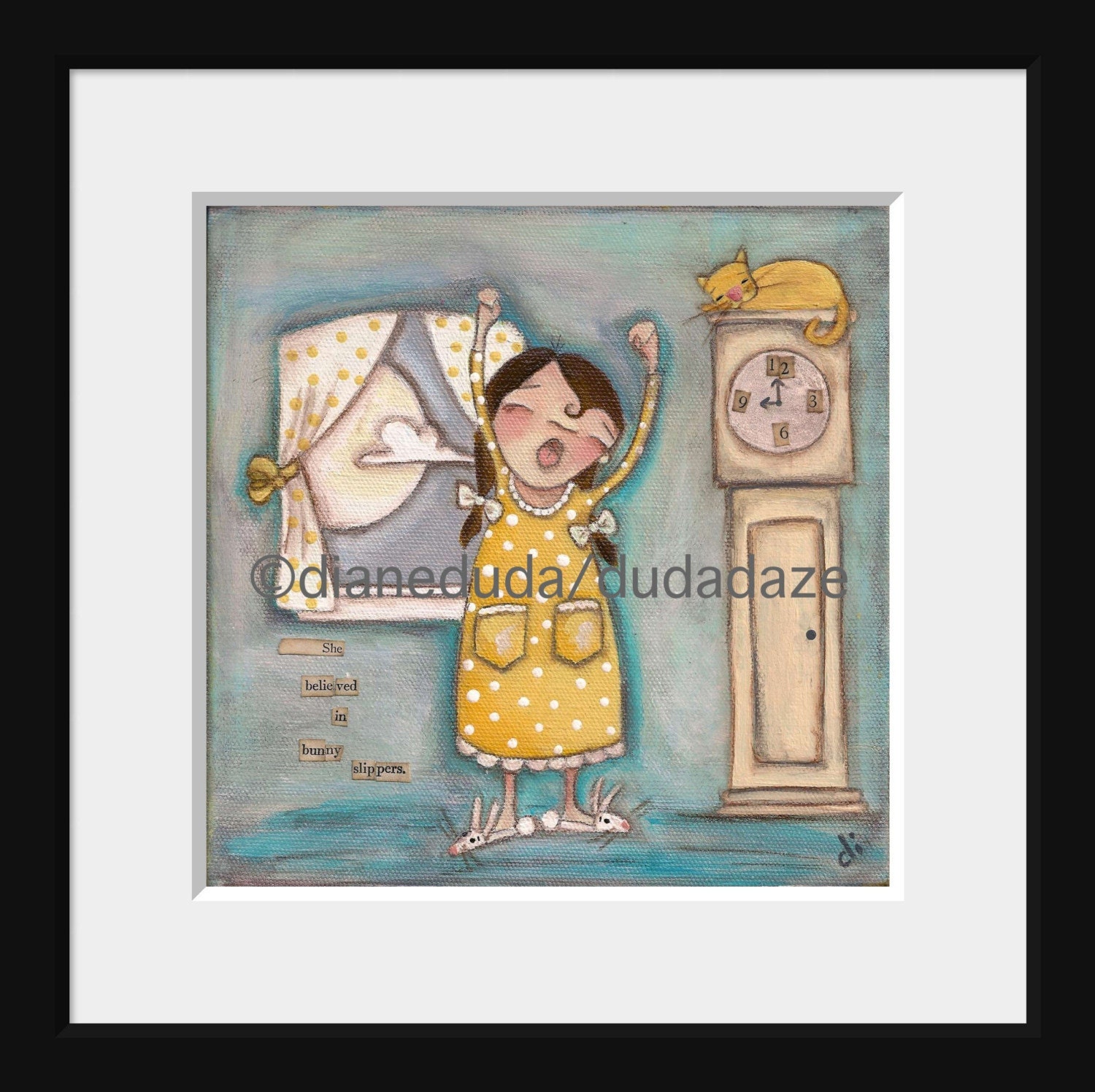 Print of my original folk art painting - She Believed in Bunny Slippers.