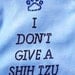 Dog Shirt I Dont Give A SHIH TZU TANK in Blue Funny Dog Shirt Tank Sleeveless Dog Shirt