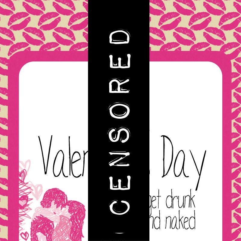 Fck Valentine's Day, Let's just get drunk & naked Printable Wine Bottle Tags : Kisses Edition - PDF - Mature