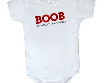 Boob, its whats for Dinner - Baby Bodysuit tshirt - EtsyKids