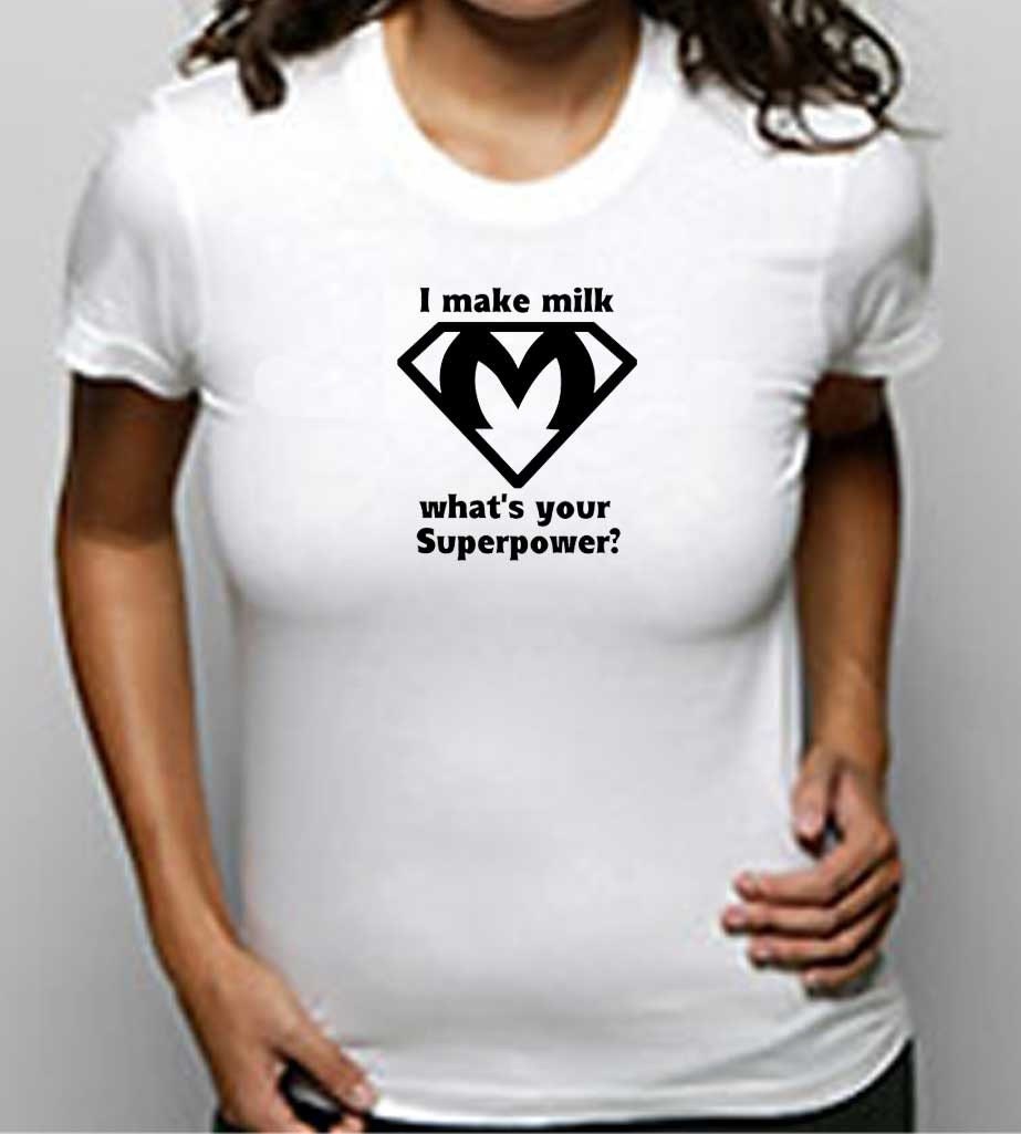 I make Milk- Superpower Mommys Tshirt - EtsyMom