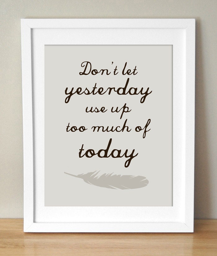 Don't Let Yesterday... 8x10 inspirational print. Will Rogers Quote.