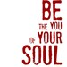Inspirational Nursery Wall Art Any Color Be the You of Your Soul Print 8 x 10 Magenta