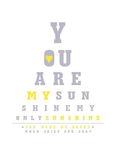 Nursery Wall Art - You Are My Sunshine Art Print 8x10 - Gray and Yellow Nursery Decor - Eye Chart Style