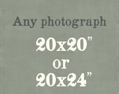 Any 20x20 or 20x24 Print