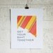 Get Your Shxt Together 8x10 print