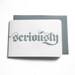 PLEASE / SERIOUSLY Letterpress Notecards 6pk