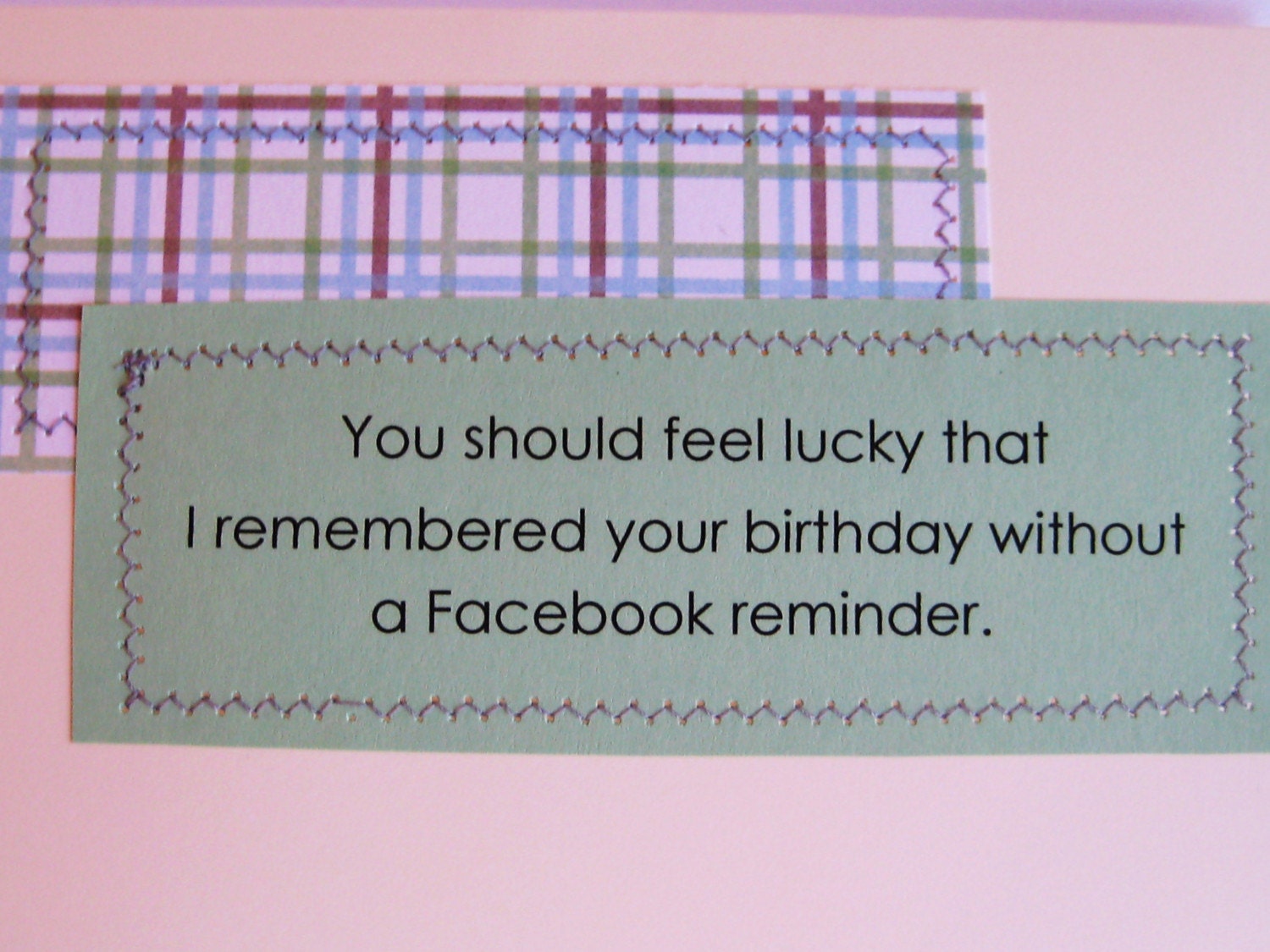 Clever Cards- You Should Feel Lucky I Remembered Your Birthday Without A Facebook Reminder- Happy Birthday - Buy 3 Get 1 Free