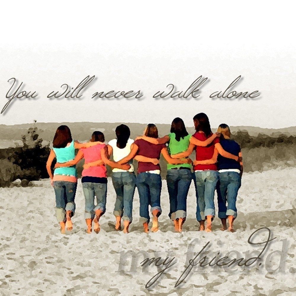 never walk alone ... friends photo card