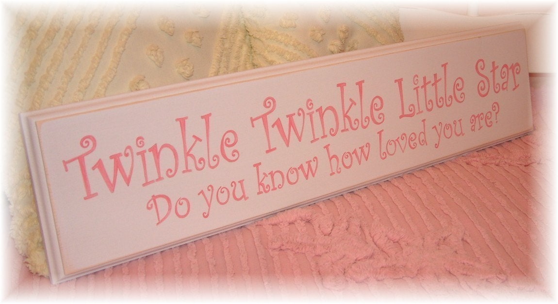 Twinkle Twinkle Little Star Do You Know How Loved You Are Handpainted Sign Plaque Shabby and Cottage Style CSST Perfect Baby Shower Gift