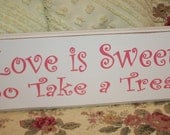 Love is Sweet So Take a Treat SIGN Wood Shabby Style Your Color Wedding Candy Bar Cake Table