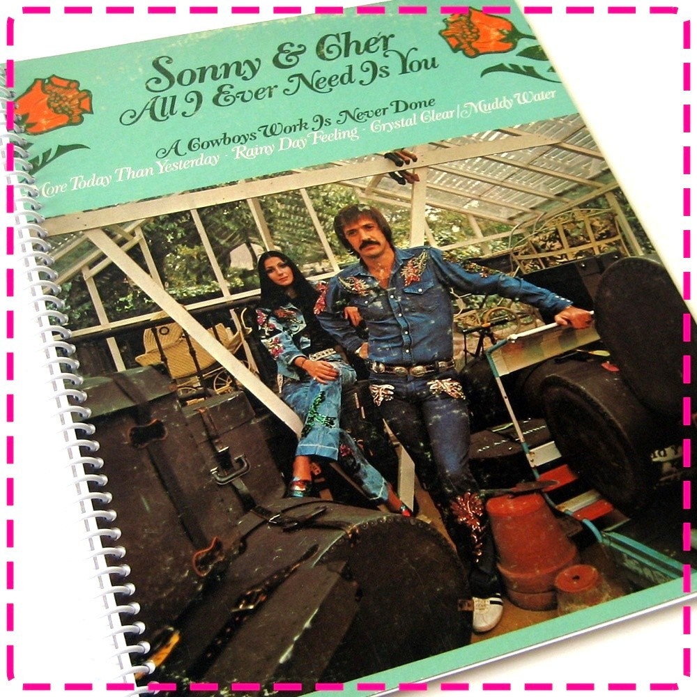 SONNY AND CHER All I Ever Need Is You Recycled Upcycled Music Record Album Cover Journal Notebook - Pop, Rock & Folk - Vintage 1972-