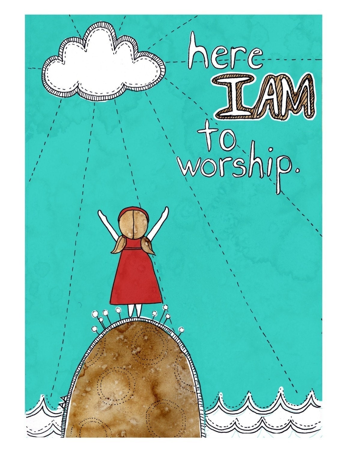 Here I Am print