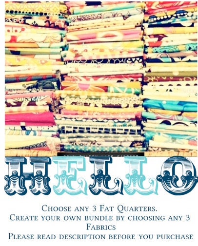 Your Choice Fat Quarter Bundle of 3 - Please Read Description before you buy