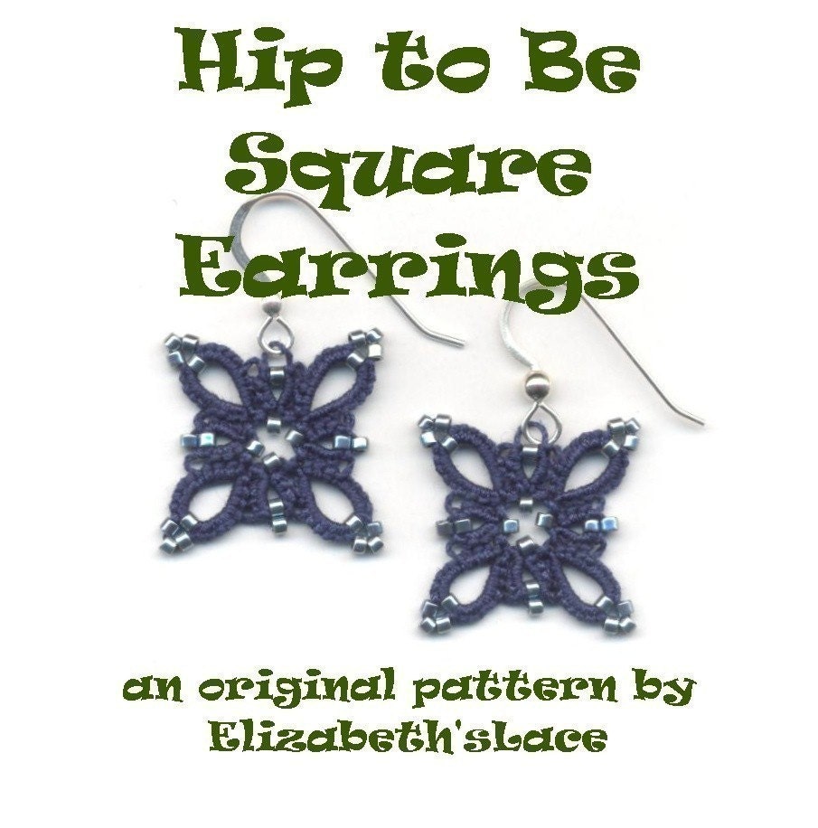 Original Tatting Pattern - Hip to Be Square Earrings
