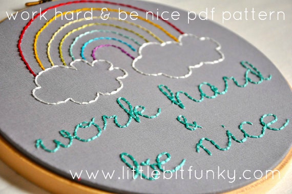 work hard & be nice---pdf embroidery pattern