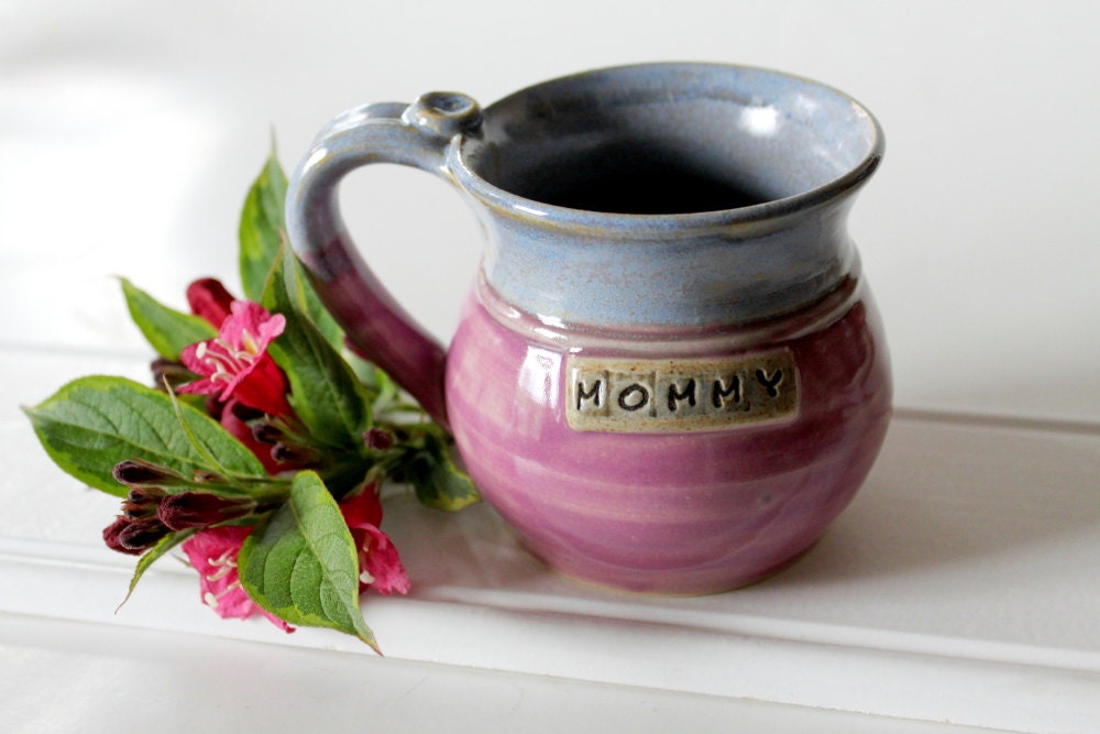 Mommy Mug Ready to Ship Holds 12 oz