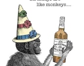 Birthdays Are Like Monkeys -  Card