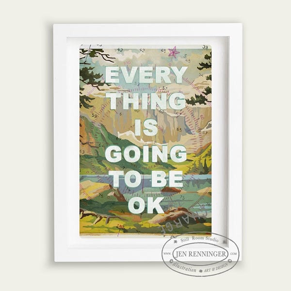 Large Print - Everything is going to be ok-