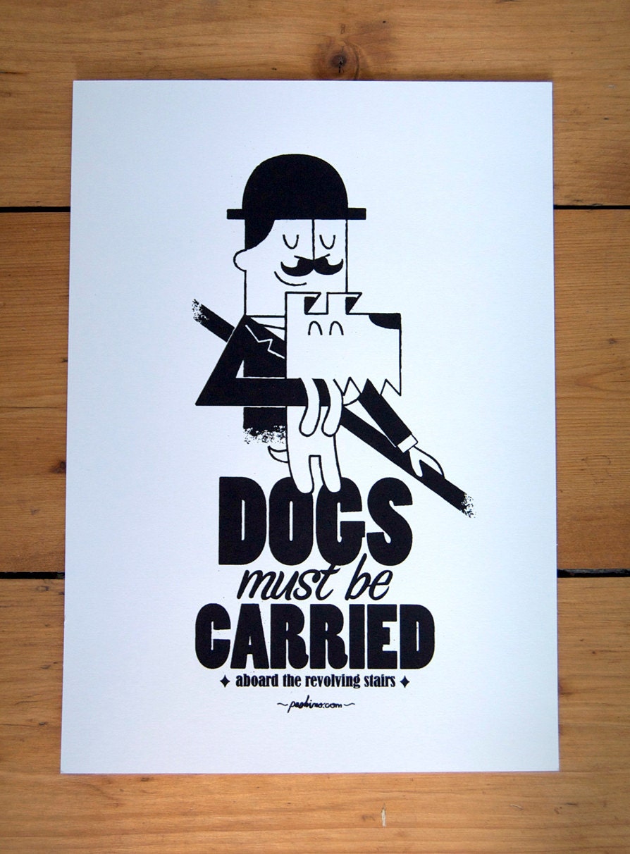 Dogs Must Be Carried - A4 Screen Print